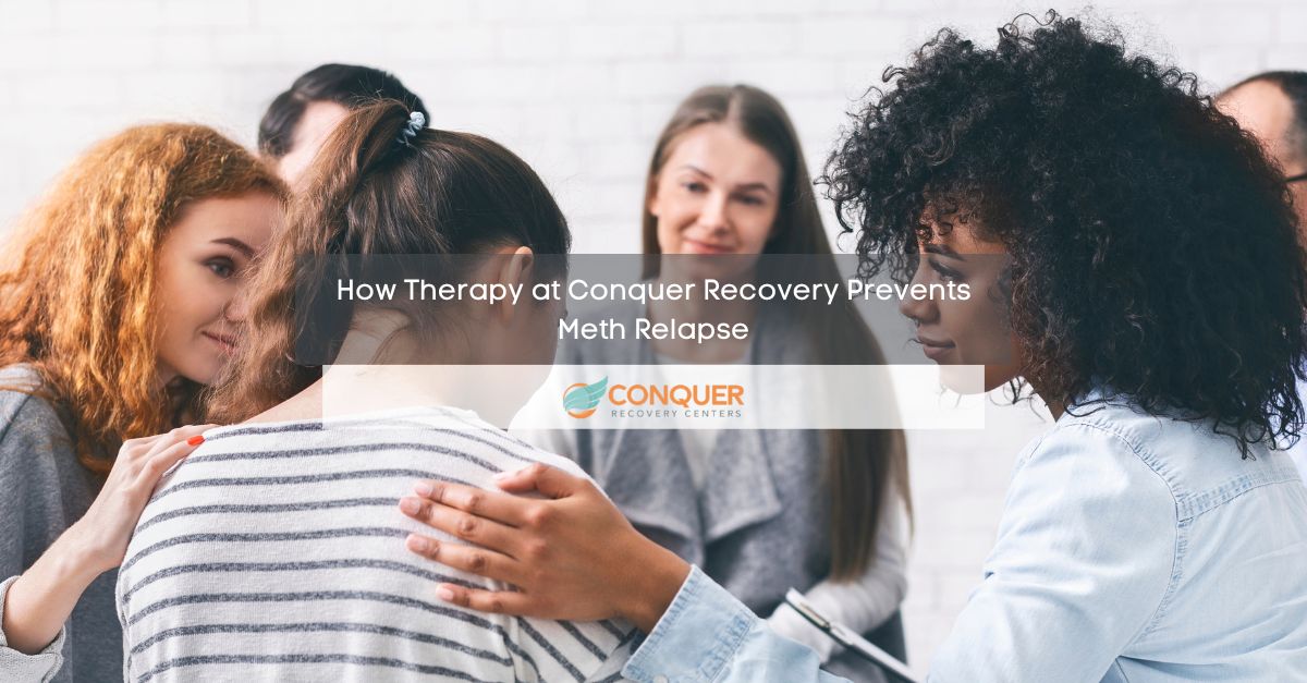 How Therapy At Conquer Recovery Prevents Meth Relapse Conquer Recovery Center 5132